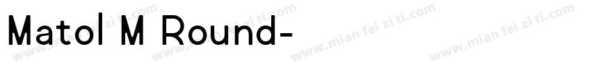 Matol M Round字体转换